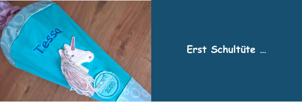 Erst Schultüte …